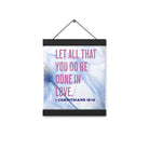 1 Cor 16:14 - Bible Verse, Do it in Love Hanger Poster