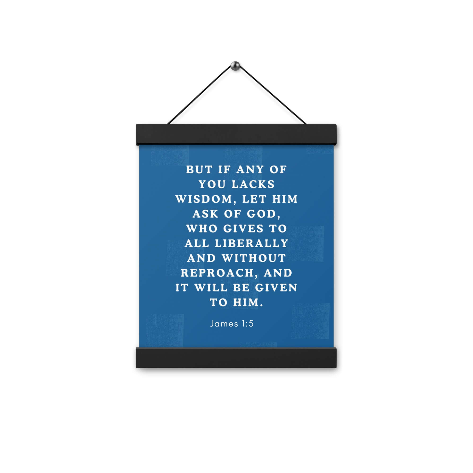 James 1:5 Bible Verse, gives to all Enhanced Matte Paper Poster With Hanger