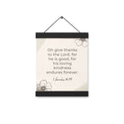 1 Chronicles 16:34 Bible Verse, He is good Enhanced Matte Paper Poster With Hanger