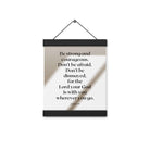 Joshua 1:9 Bible Verse, for the Lord Enhanced Matte Paper Poster With Hanger