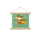 Eph 2:8 - Bible Verse, for by grace Enhanced Matte Paper Poster With Hanger