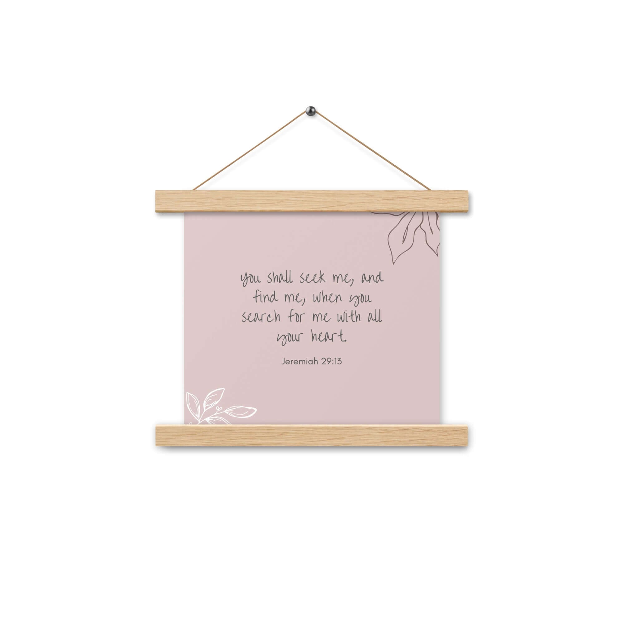 Jeremiah 29:13 - Bible Verse, you search Enhanced Matte Paper Poster With Hanger