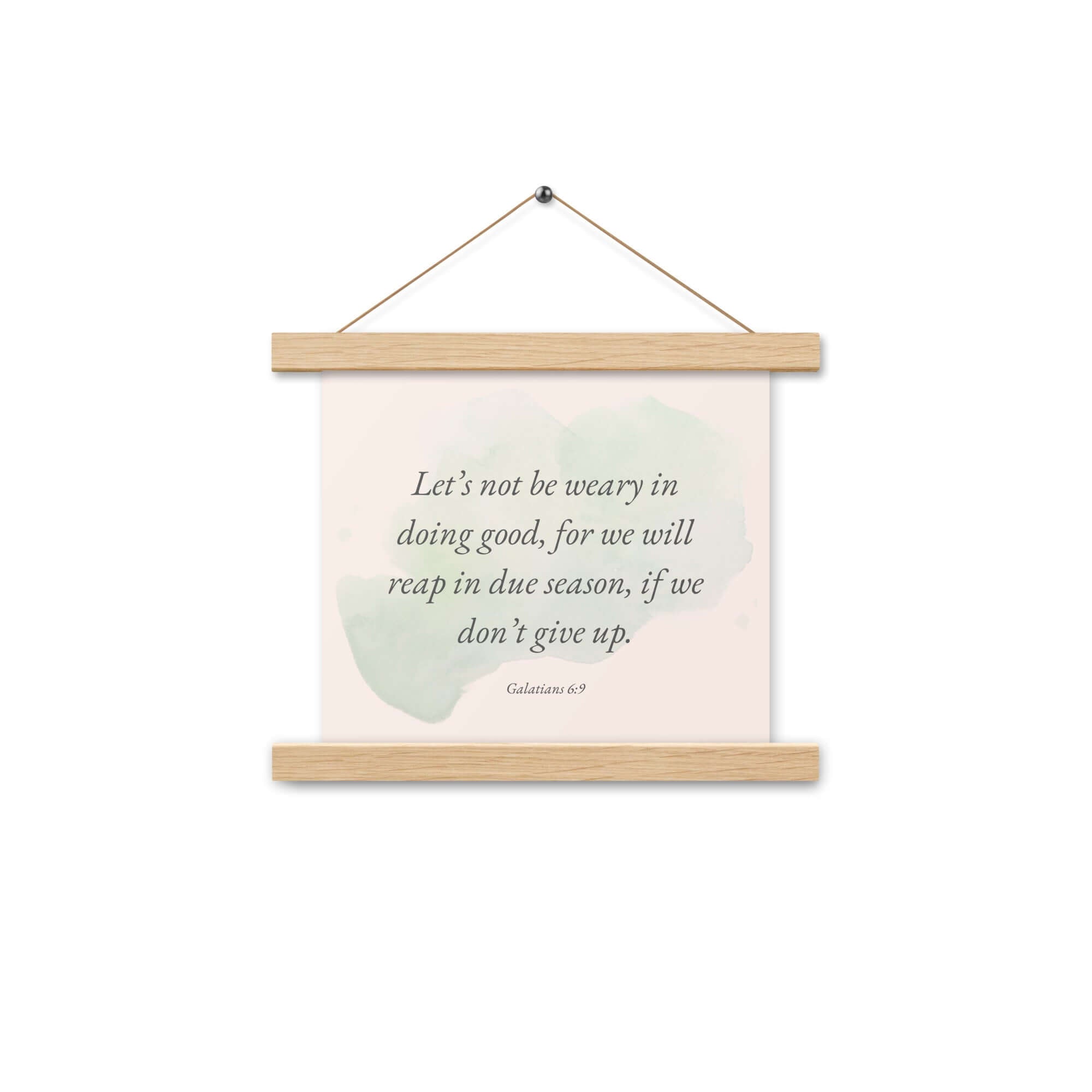 Galatians 6:9 - Bible Verse, not be weary Enhanced Matte Paper Poster With Hanger