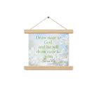James 4:8 Bible Verse, Draw near Enhanced Matte Paper Poster With Hanger