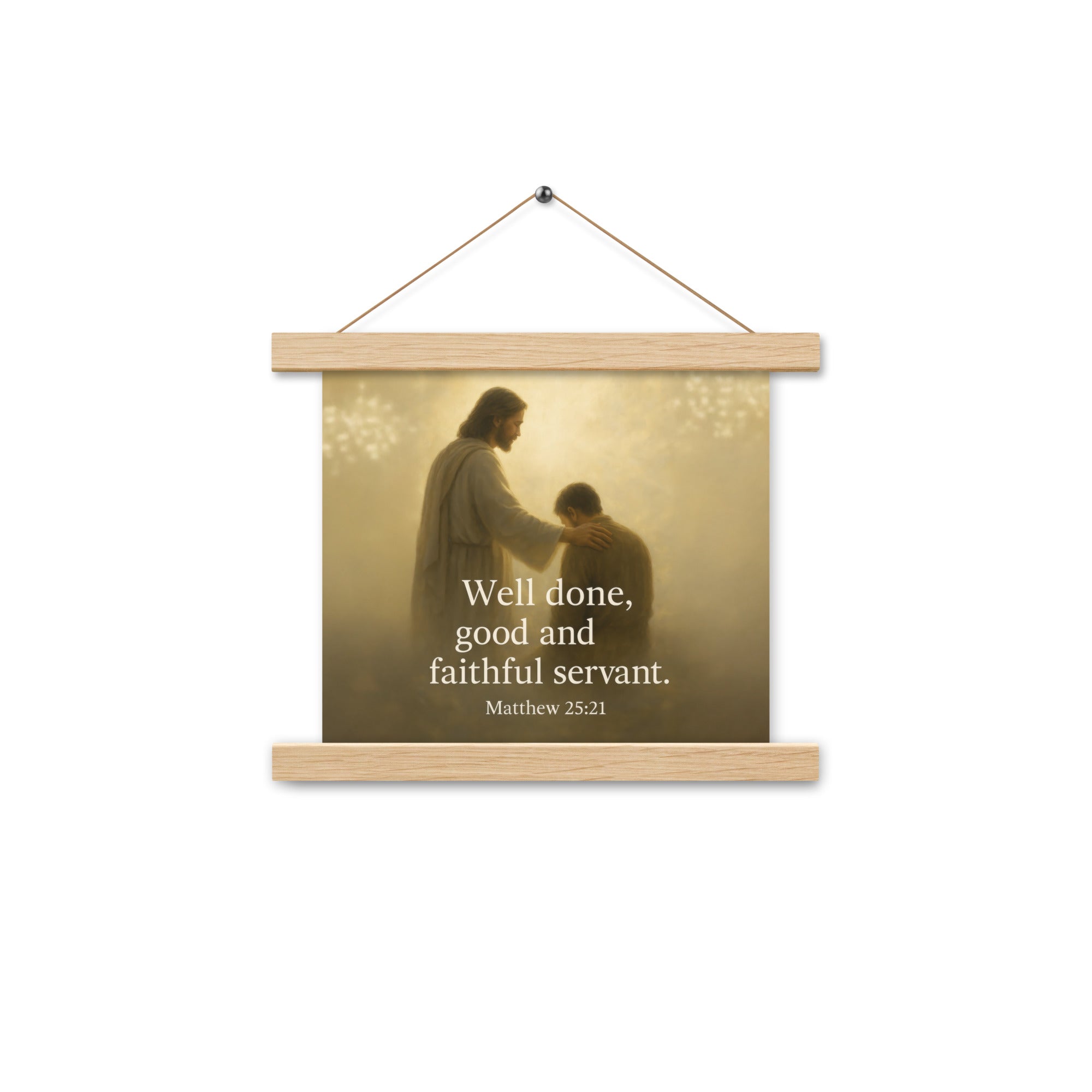 Matthew 25:21 Bible Verse Well Done Enhanced Matte Paper Poster With Hanger Oak 10″×10″