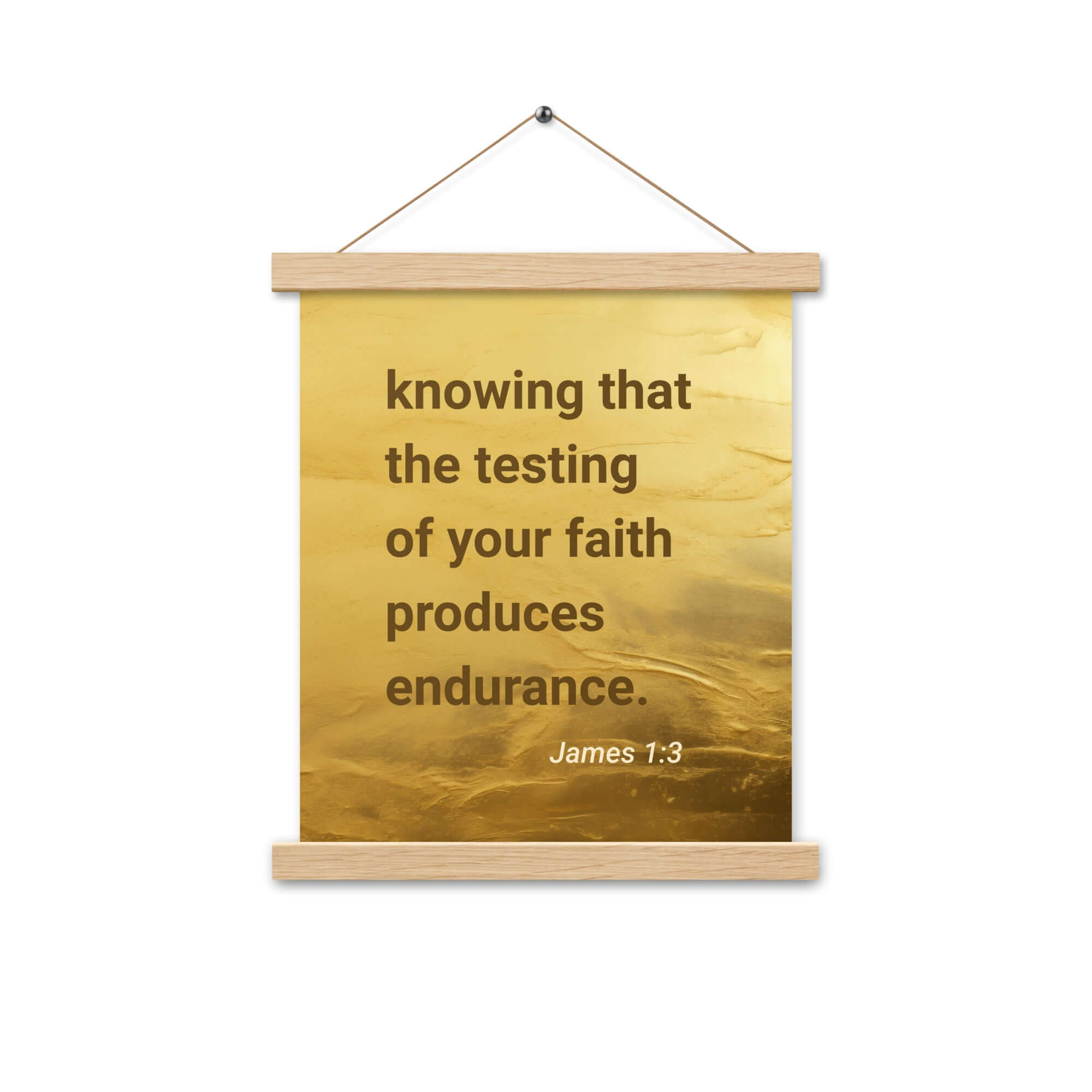 James 1:3 - Bible Verse, testing of your faith Enhanced Matte Paper Poster With Hanger