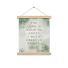 Nahum 1:3 Bible Verse, The Lord is slow Enhanced Matte Paper Poster With Hanger