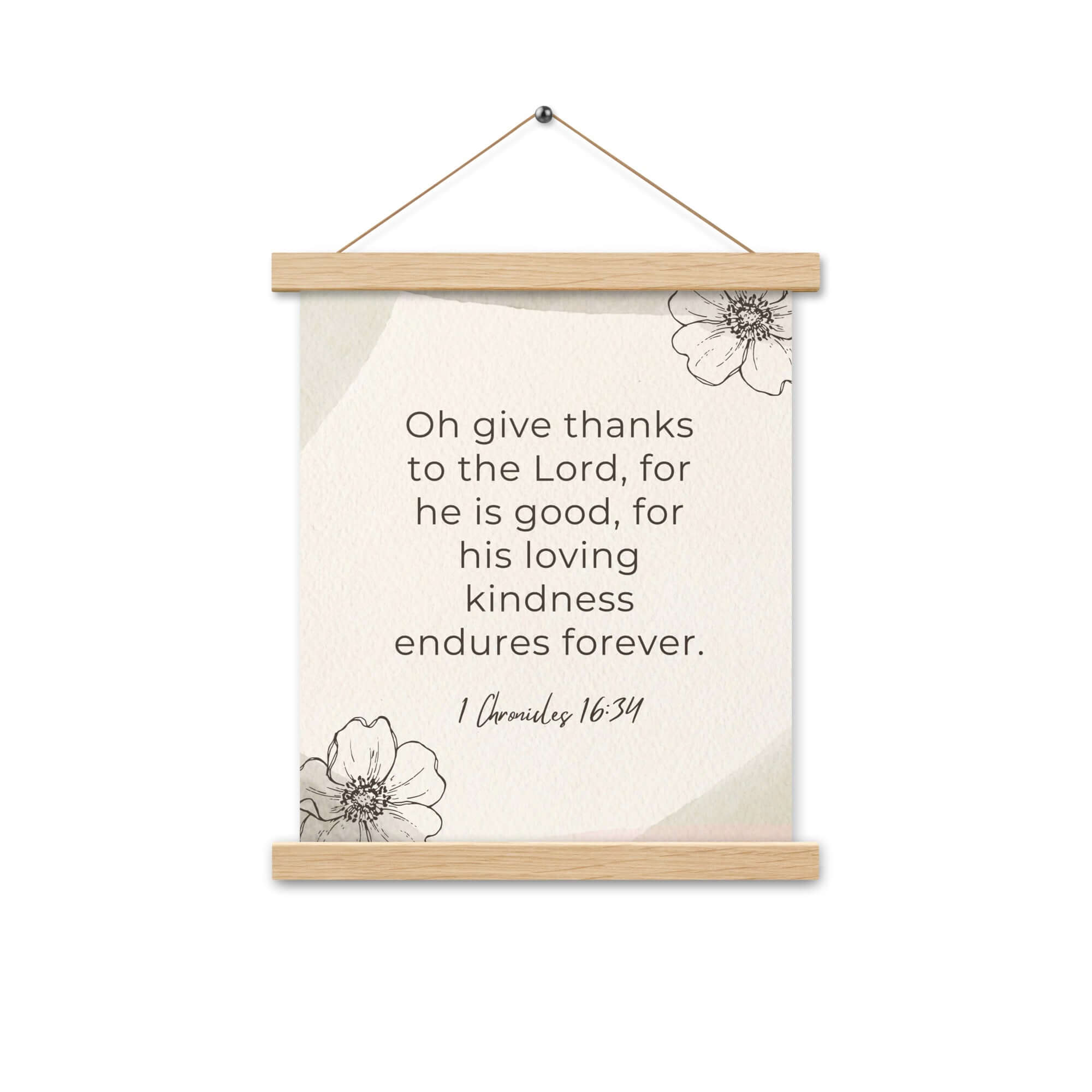 1 Chronicles 16:34 Bible Verse, He is good Enhanced Matte Paper Poster With Hanger