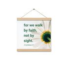 2 Cor. 5:7 - Bible Verse, for we walk by faith Enhanced Matte Paper Poster With Hanger