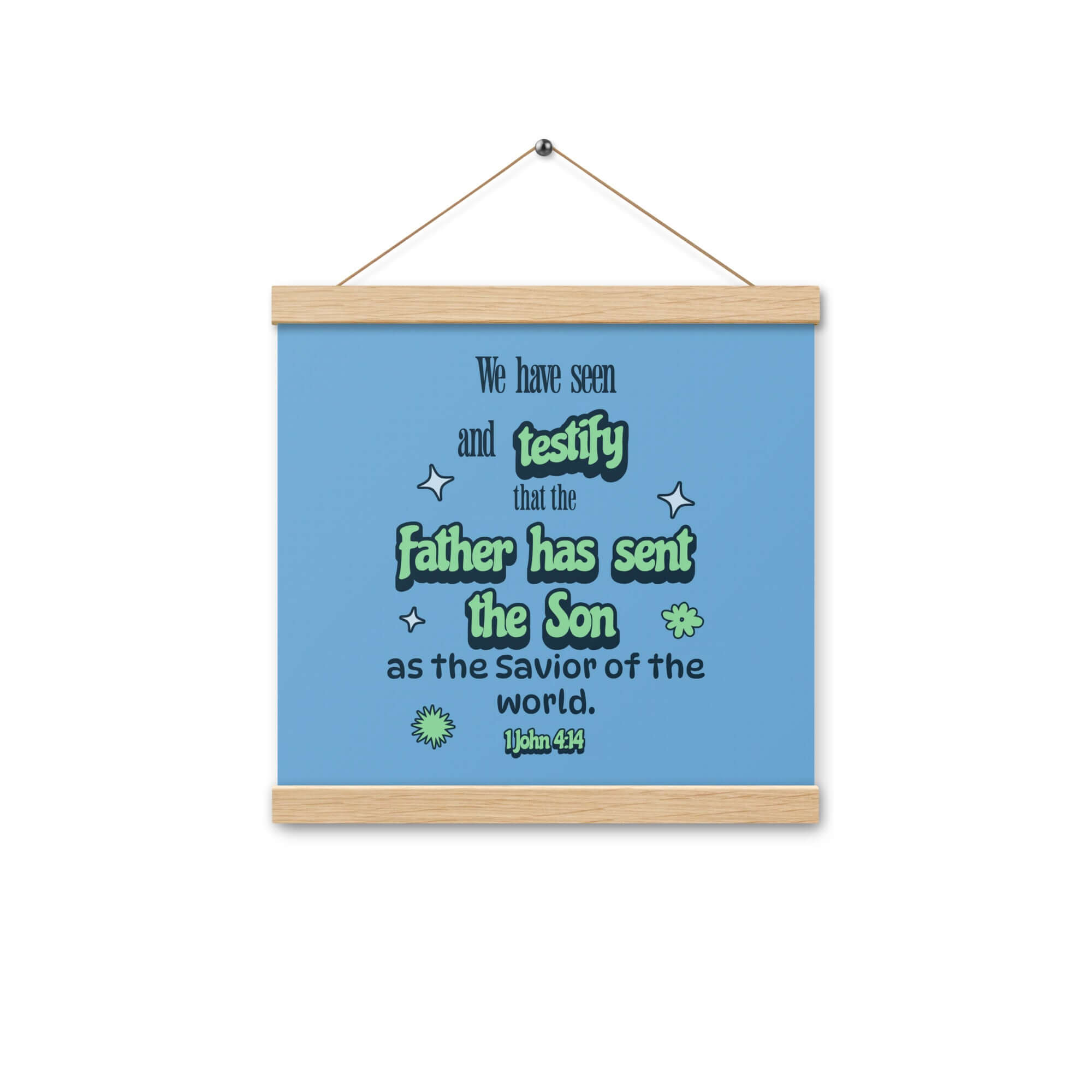 1 John 4:14 - Bible Verse, sent the Son Enhanced Matte Paper Poster With Hanger