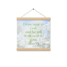 James 4:8 Bible Verse, Draw near Enhanced Matte Paper Poster With Hanger