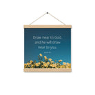 James 4:8 Bible Verse, near to you Enhanced Matte Paper Poster With Hanger