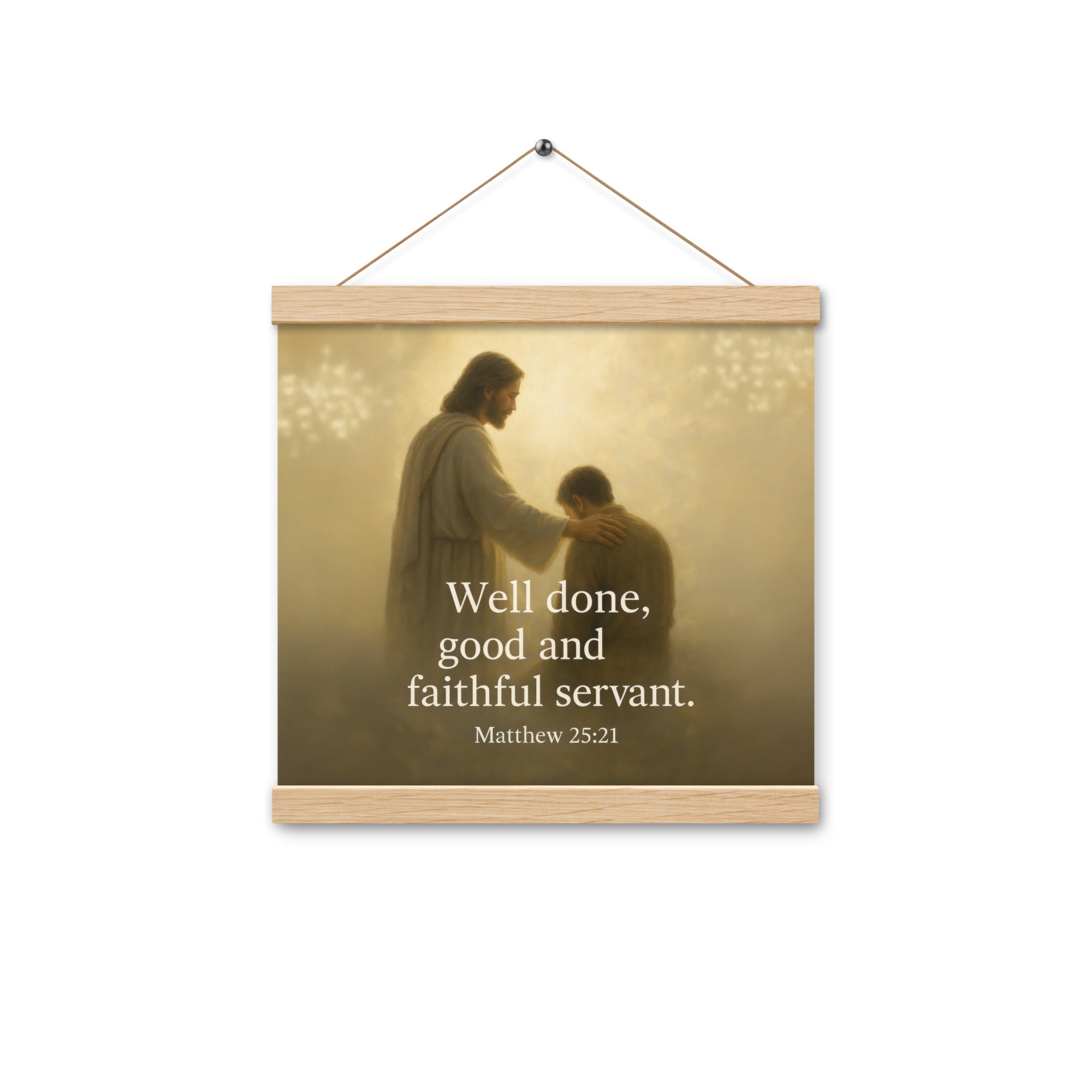 Matthew 25:21 Bible Verse Well Done Enhanced Matte Paper Poster With Hanger Oak 12″×12″