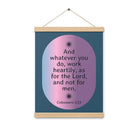 Col 3:23 - Bible Verse, work heartily Enhanced Matte Paper Poster With Hanger