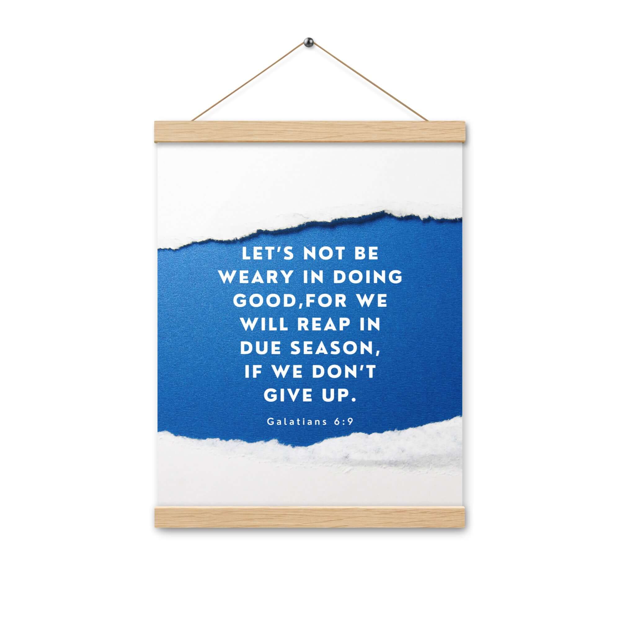 Galatians 6:9 - Bible Verse, we will reap Enhanced Matte Paper Poster With Hanger