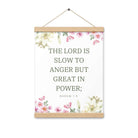 Nahum 1:3 Bible Verse, slow to anger Enhanced Matte Paper Poster With Hanger