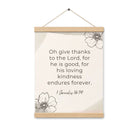 1 Chronicles 16:34 Bible Verse, He is good Enhanced Matte Paper Poster With Hanger