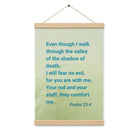 Psalm 23:4 - Bible Verse, fear no evil Enhanced Matte Paper Poster With Hanger