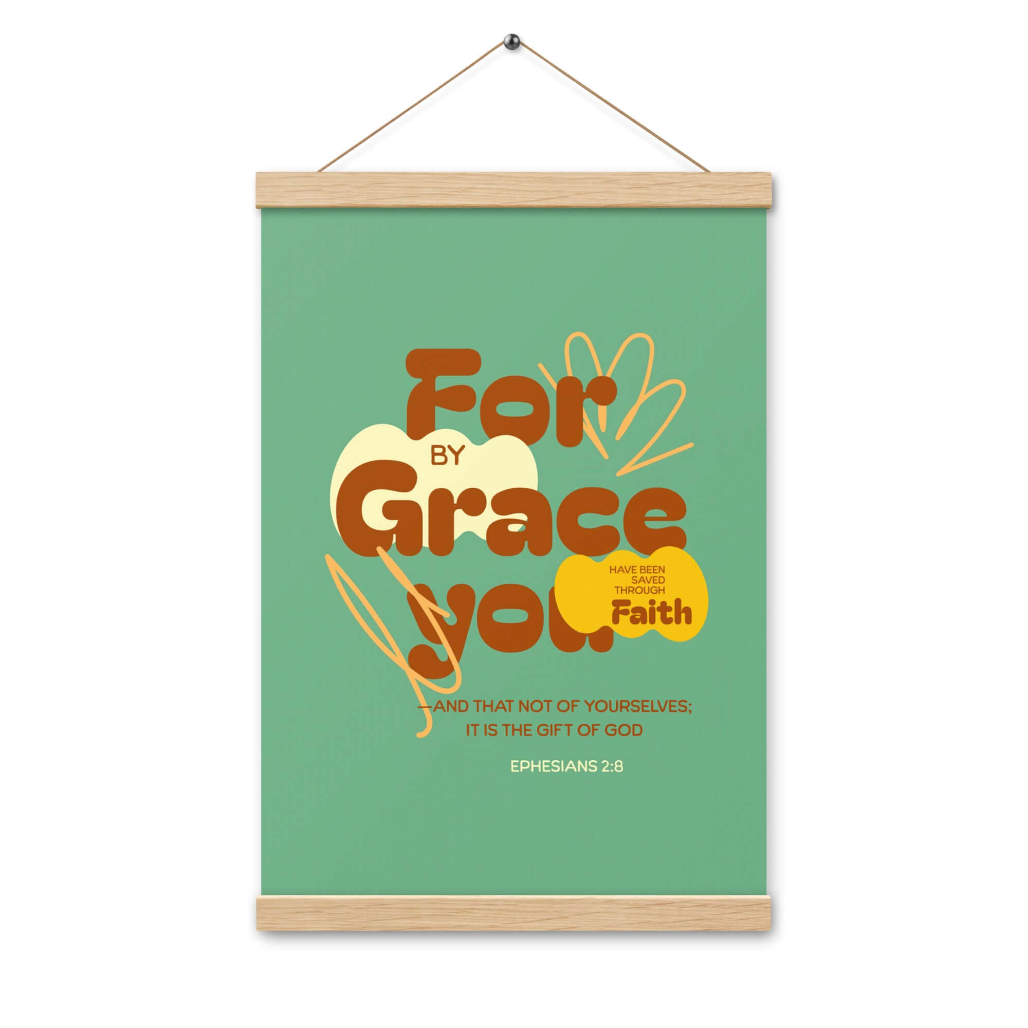 Eph 2:8 - Bible Verse, for by grace Enhanced Matte Paper Poster With Hanger