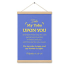 Matt 11:29-30 - Bible Verse, Take my yoke Enhanced Matte Paper Poster With Hanger