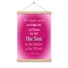 1 John 4:14 - Bible Verse, that the Father Enhanced Matte Paper Poster With Hanger