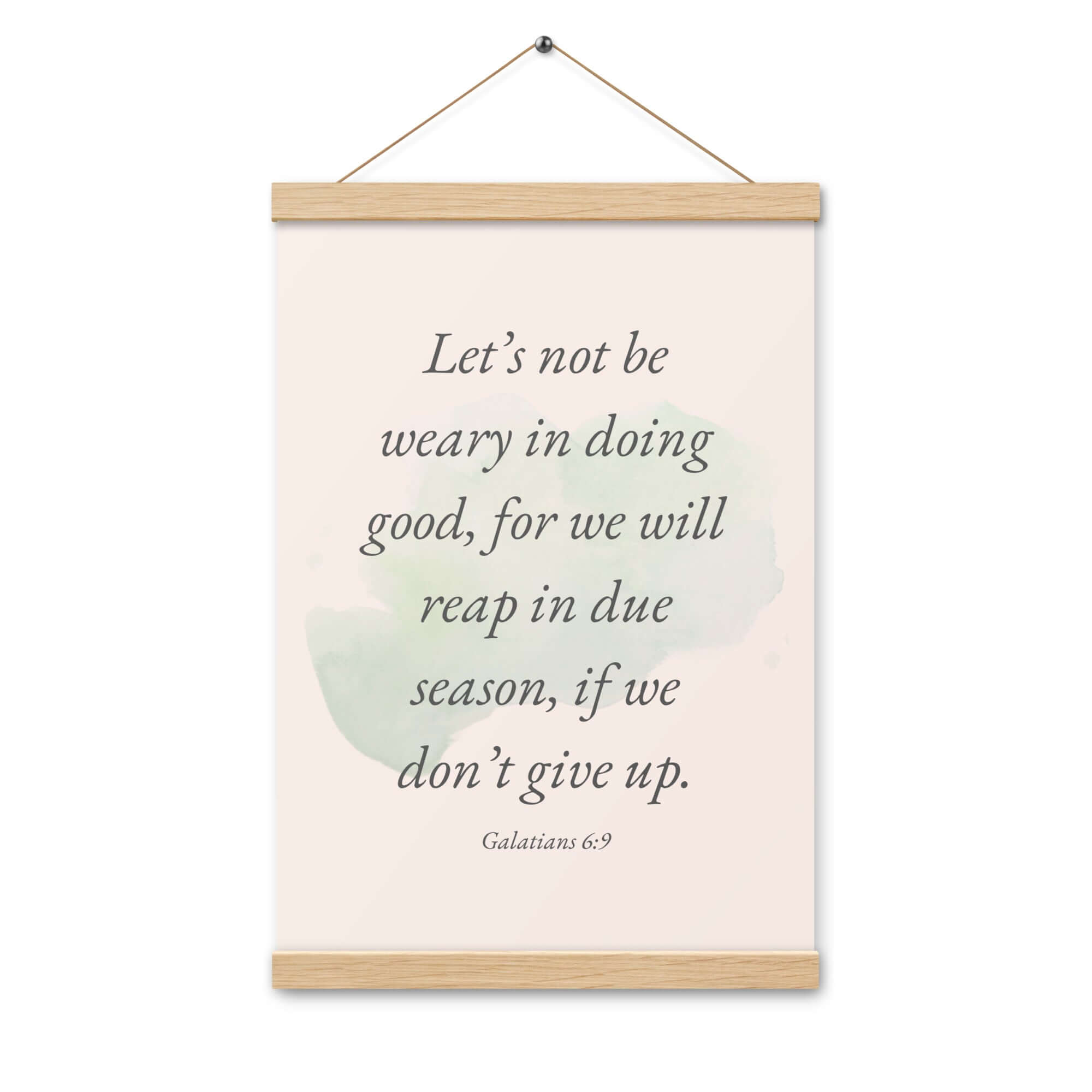 Galatians 6:9 - Bible Verse, not be weary Enhanced Matte Paper Poster With Hanger