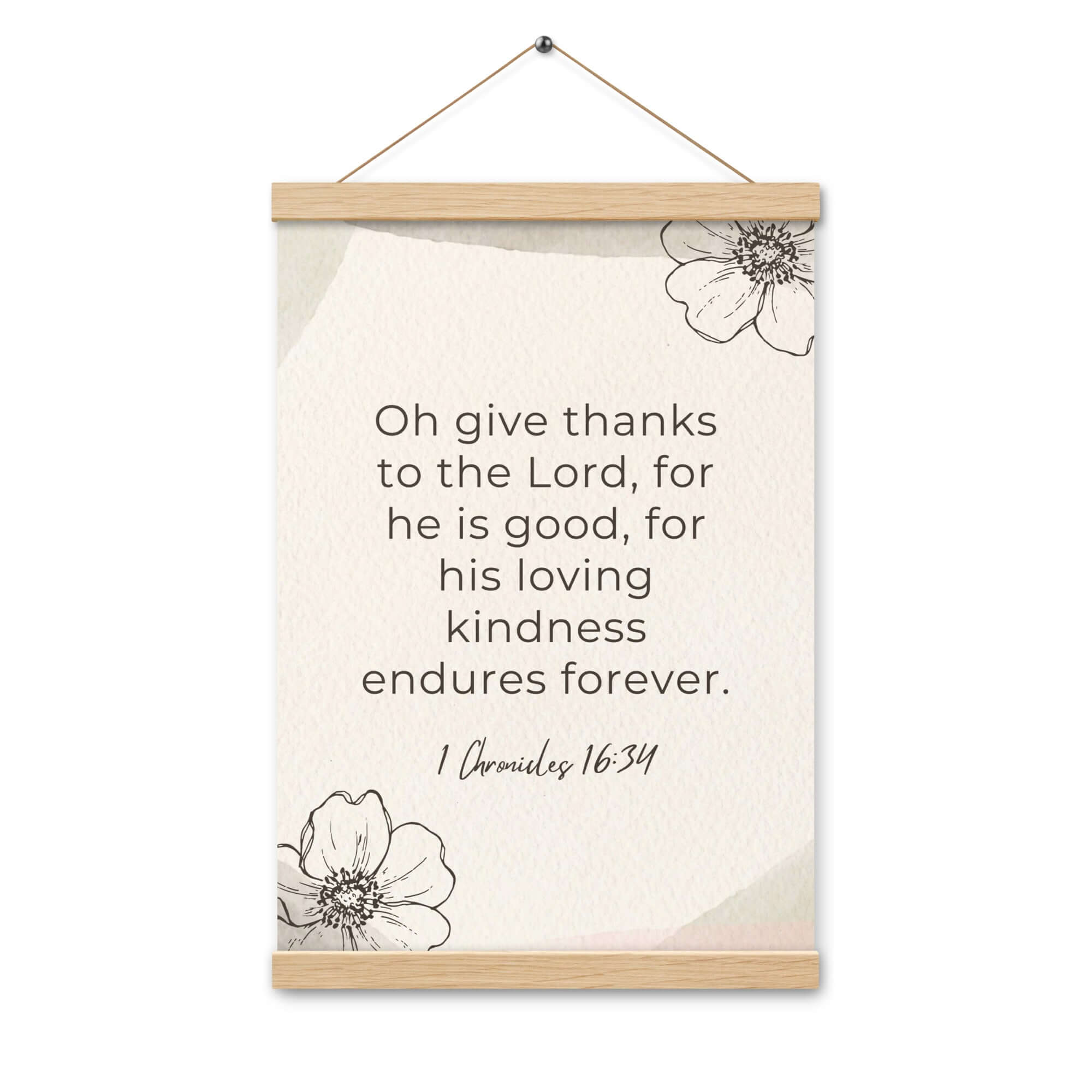 1 Chronicles 16:34 Bible Verse, He is good Enhanced Matte Paper Poster With Hanger