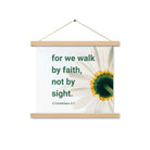 2 Cor. 5:7 - Bible Verse, for we walk by faith Enhanced Matte Paper Poster With Hanger