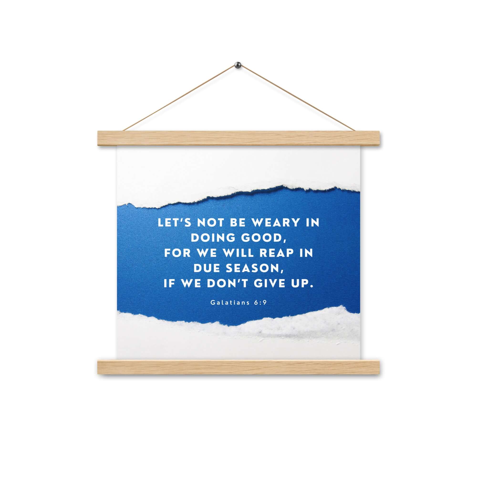 Galatians 6:9 - Bible Verse, we will reap Enhanced Matte Paper Poster With Hanger