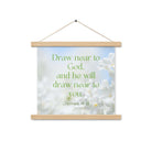 James 4:8 Bible Verse, Draw near Enhanced Matte Paper Poster With Hanger
