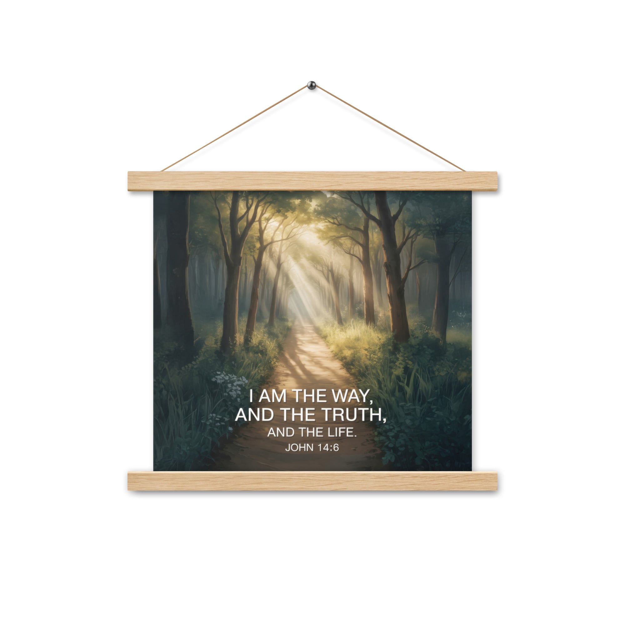 John 14:6 Bible Verse I Am Enhanced Matte Paper Poster With Hanger Oak 14″×14″