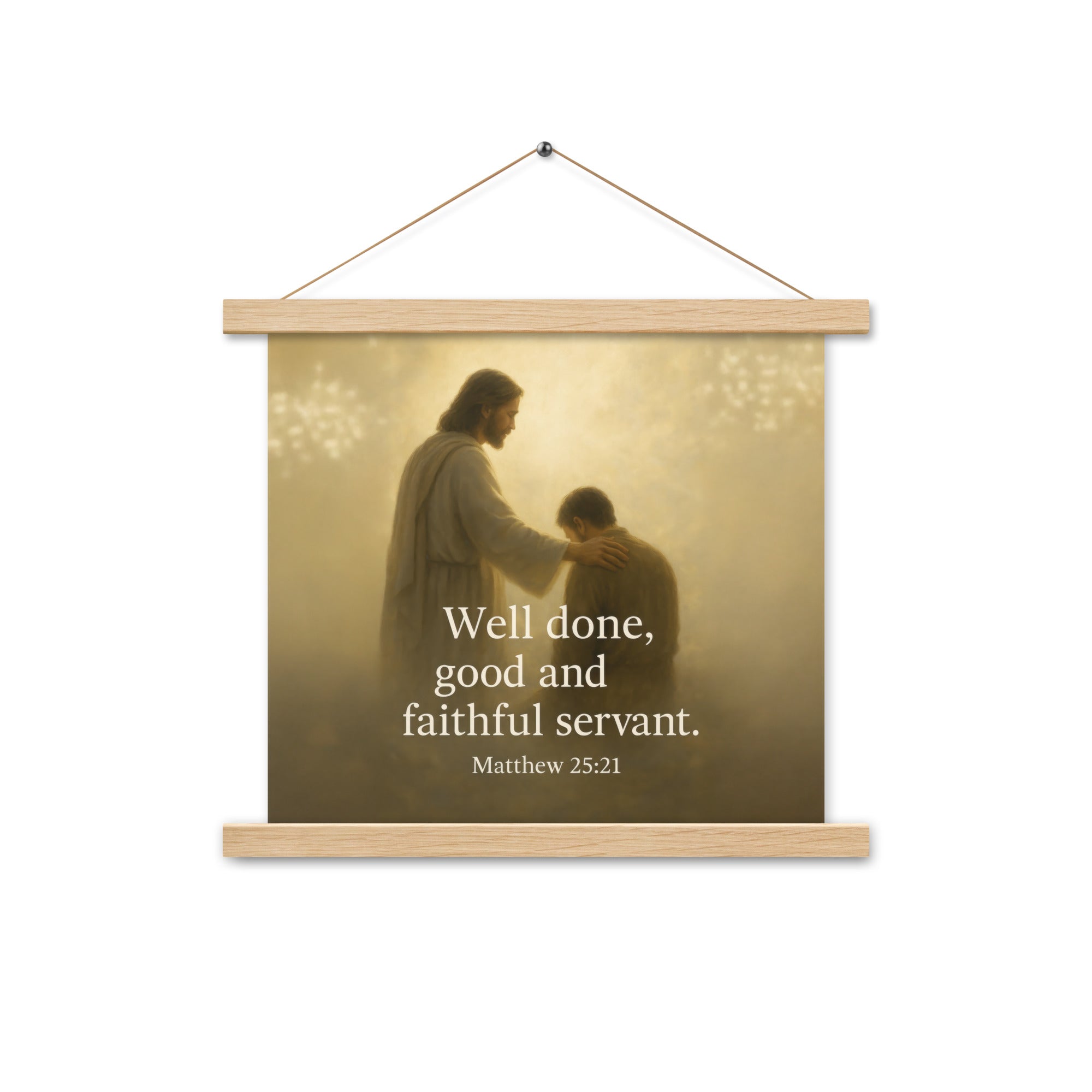 Matthew 25:21 Bible Verse Well Done Enhanced Matte Paper Poster With Hanger Oak 14″×14″