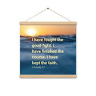 2 Tim 4:7 - Bible Verse, kept the faith Enhanced Matte Paper Poster With Hanger