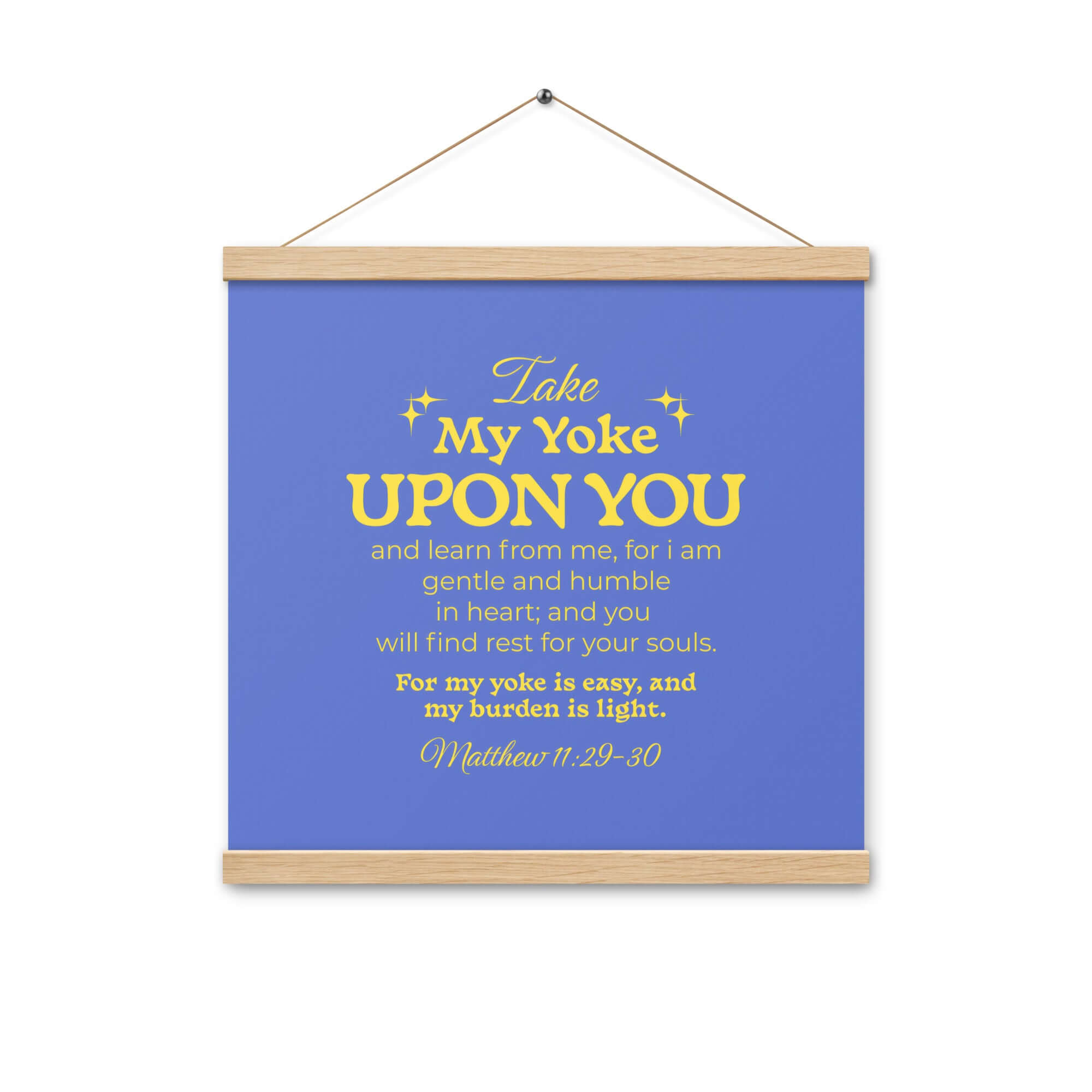 Matt 11:29-30 - Bible Verse, Take my yoke Enhanced Matte Paper Poster With Hanger