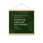 Col 3:23 - Bible Verse, not for men Enhanced Matte Paper Poster With Hanger