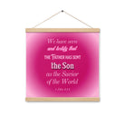 1 John 4:14 - Bible Verse, that the Father Enhanced Matte Paper Poster With Hanger