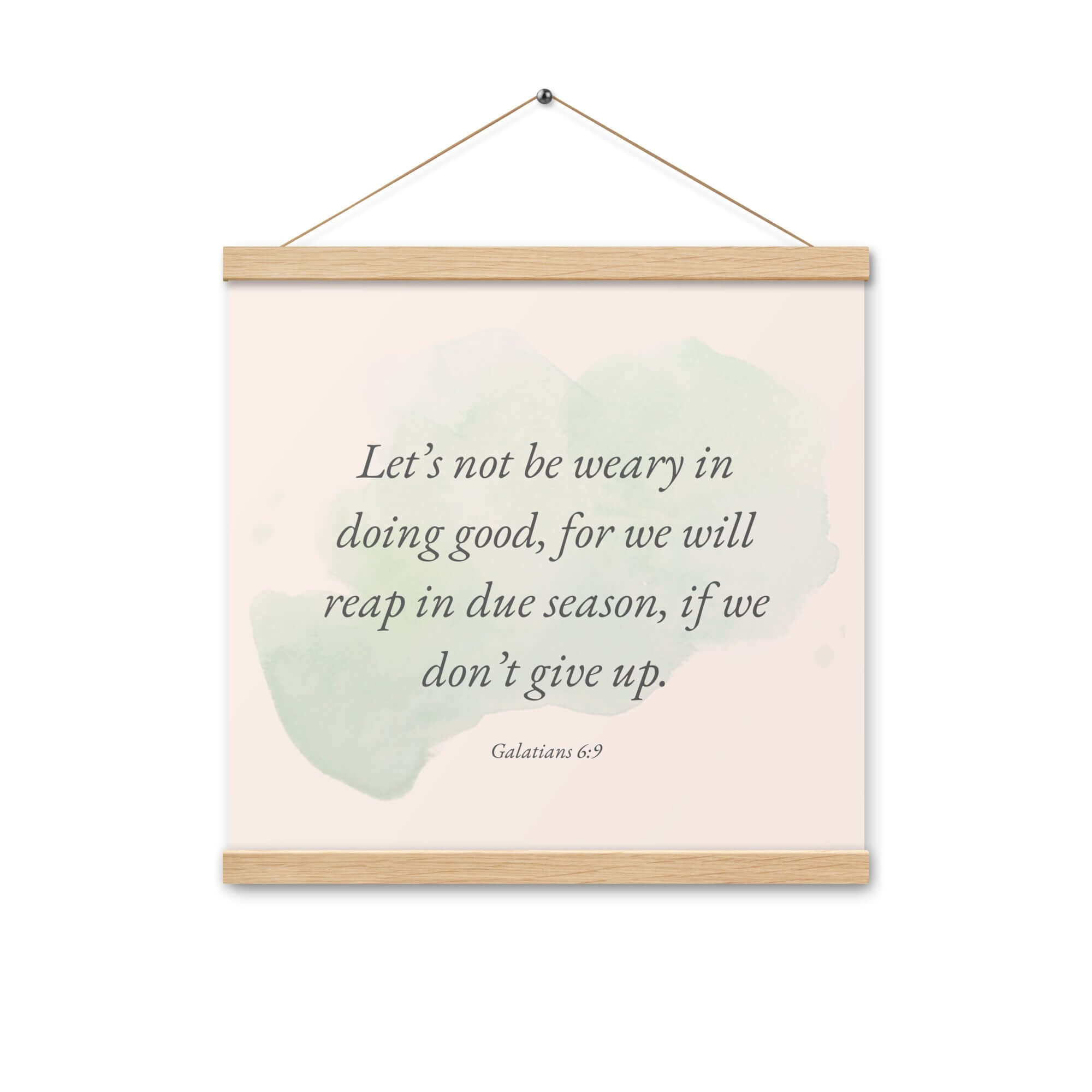 Galatians 6:9 - Bible Verse, not be weary Enhanced Matte Paper Poster With Hanger