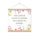 Nahum 1:3 Bible Verse, slow to anger Enhanced Matte Paper Poster With Hanger