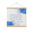 Deuteronomy 6:5 Bible Verse, your God Enhanced Matte Paper Poster With Hanger