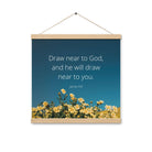 James 4:8 Bible Verse, near to you Enhanced Matte Paper Poster With Hanger