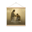 Matthew 25:21 Bible Verse Well Done Enhanced Matte Paper Poster With Hanger Oak 16″×16″