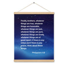 Phil 4:8 - Bible Verse, Think these things Enhanced Matte Paper Poster With Hanger