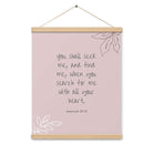 Jeremiah 29:13 - Bible Verse, you search Enhanced Matte Paper Poster With Hanger