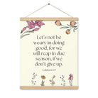 Galatians 6:9 - Bible Verse, in doing good Enhanced Matte Paper Poster With Hanger