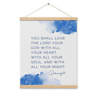 Deuteronomy 6:5 Bible Verse, your God Enhanced Matte Paper Poster With Hanger