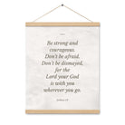 Joshua 1:9 Bible Verse, Be strong Enhanced Matte Paper Poster With Hanger