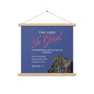 Nahum 1:7 - Bible Verse, The LORD is good Enhanced Matte Paper Poster With Hanger