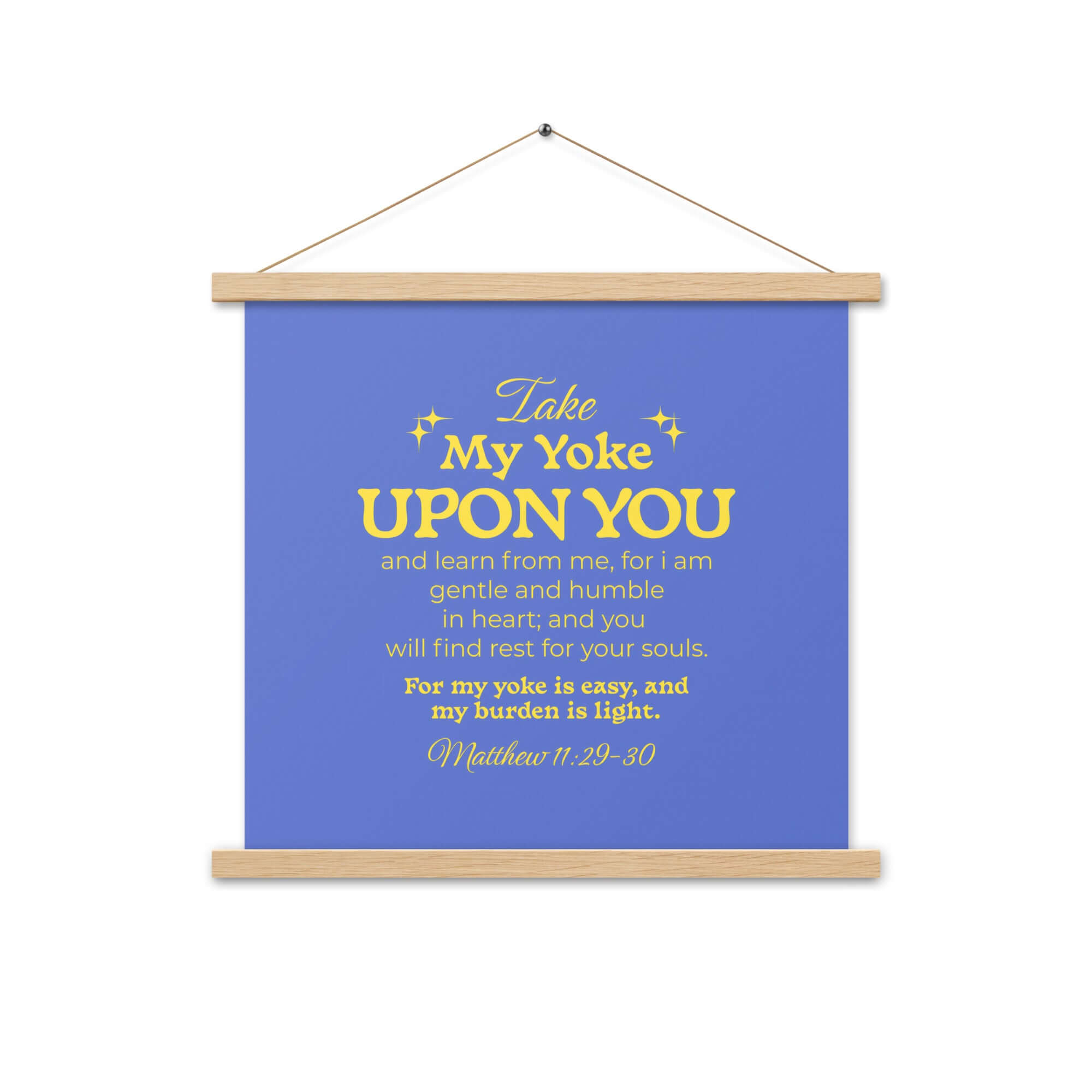 Matt 11:29-30 - Bible Verse, Take my yoke Enhanced Matte Paper Poster With Hanger