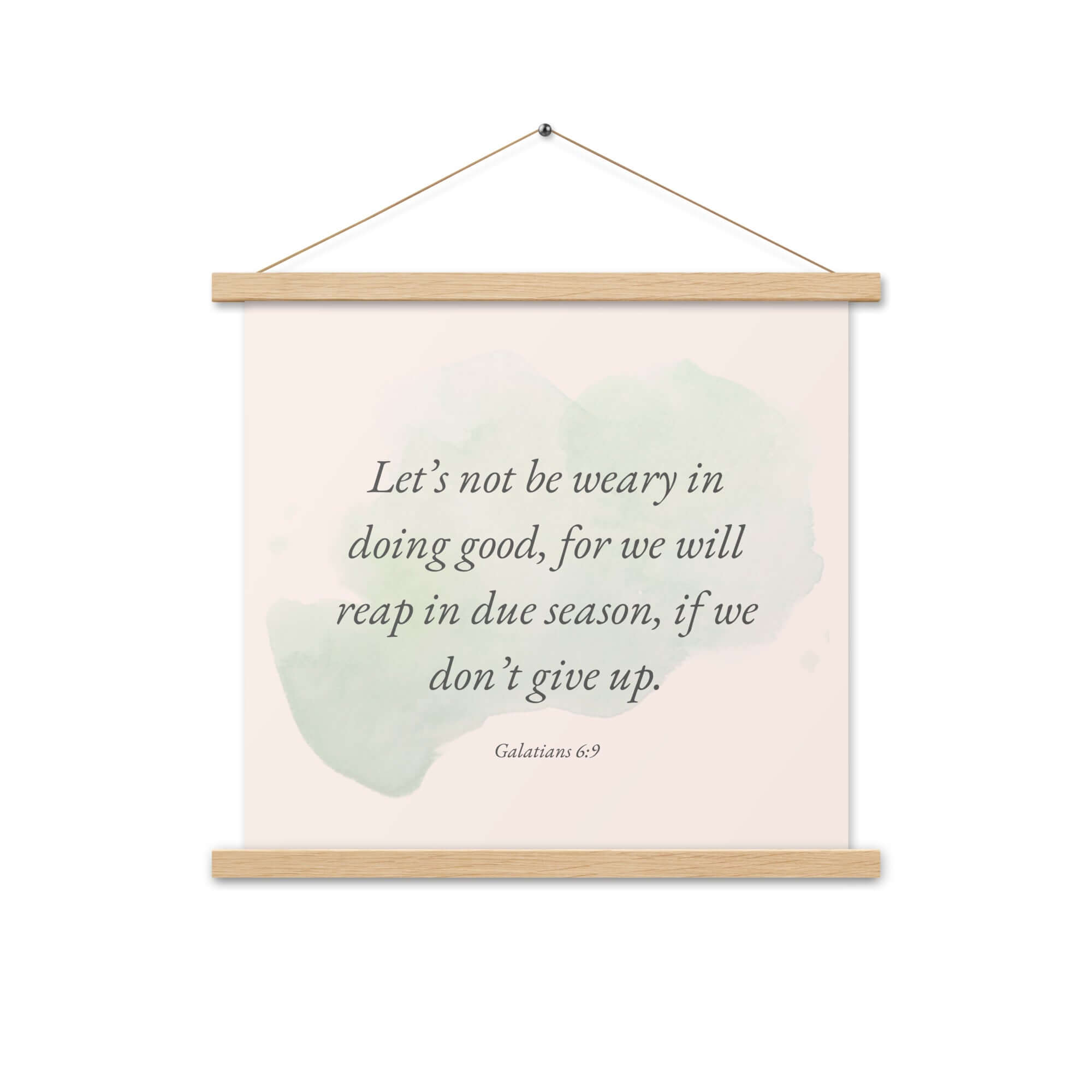 Galatians 6:9 - Bible Verse, not be weary Enhanced Matte Paper Poster With Hanger