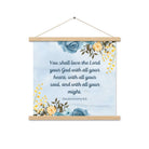 Deuteronomy 6:5 Bible Verse, You shall love Enhanced Matte Paper Poster With Hanger